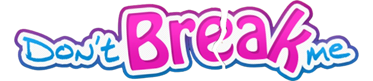 Don't Break Me