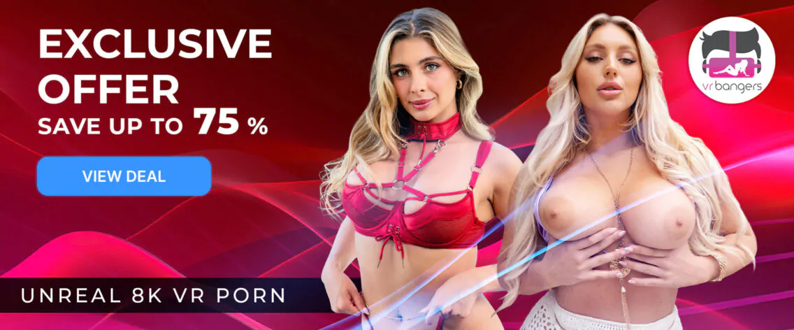 VR Bangers Offer